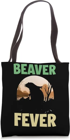 Beaver Fever Tote Bag