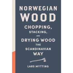 Norwegian Wood Chopping, Stacking, and Drying Wood the Scandinavian Way