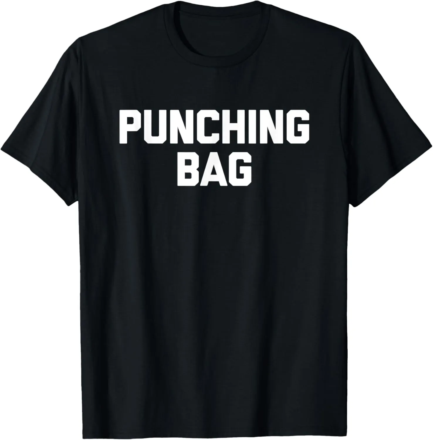 Punching Bag - Funny Saying Sarcastic Cute Cool Novelty T-Shirt