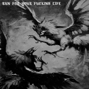 Run For Your Fucking Life - S/T LP