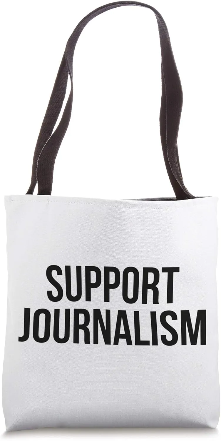 Support Journalism Tote Bag