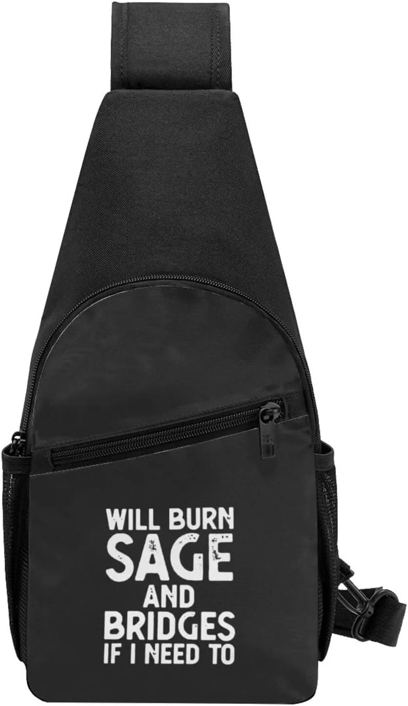 Will Burn Sage And Bridges If I Need To Unisex Chest Bag Lightweight Crossbody Shoulder Bag Travel Pocket